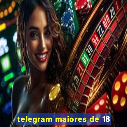 telegram maiores de 18